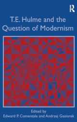 9780754640882-0754640884-T.E. Hulme and the Question of Modernism