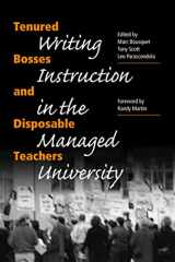 9780809325443-0809325446-Tenured Bosses and Disposable Teachers: Writing Instruction in the Managed University
