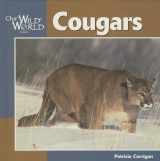 9781559718073-1559718072-Cougars (Our Wild World)