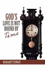 9781664249035-1664249036-God’s Love Is Not Bound by Time