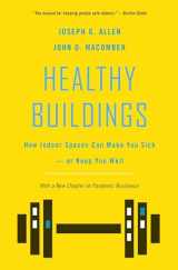 9780674278363-0674278364-Healthy Buildings: How Indoor Spaces Can Make You Sick―or Keep You Well