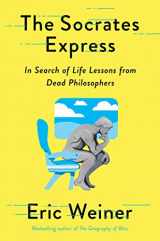 9781501129018-1501129015-The Socrates Express: In Search of Life Lessons from Dead Philosophers
