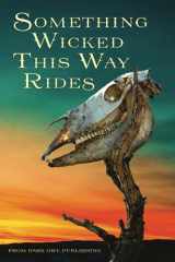 9781951716189-1951716183-Something Wicked This Way Rides