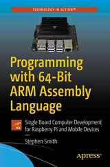 9781484258804-1484258800-Programming with 64-Bit ARM Assembly Language: Single Board Computer Development for Raspberry Pi and Mobile Devices