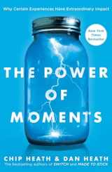 9781501147760-1501147765-The Power of Moments: Why Certain Experiences Have Extraordinary Impact