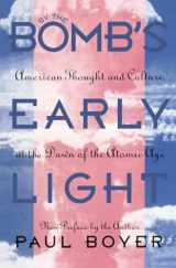 9780807844809-0807844802-By the Bomb's Early Light: American Thought and Culture at the Dawn of the Atomic Age