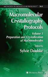 9781588292926-1588292924-Macromolecular Crystallography Protocols, Volume 1: Preparation and Crystallization of Macromolecules (Methods in Molecular Biology, 363)