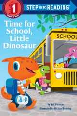 9780399556456-0399556451-Time for School, Little Dinosaur (Step into Reading)