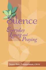 9781568549026-1568549024-Silence: Everyday Living and Praying