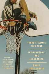 9780593448793-0593448790-There's Always This Year: On Basketball and Ascension