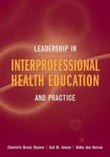 9780763749835-0763749834-Leadership in Interprofessional Health Education and Practice