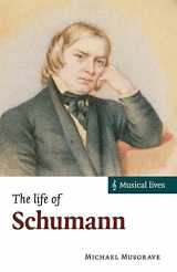 9781107532250-1107532256-The Life of Schumann (Musical Lives)