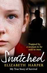 9780008503215-0008503214-Snatched: Trapped by a Woman to Be Sold to Men