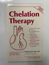 9780815952282-0815952287-Chelation Therapy: The Key to Unclogging Your Arteries, Improving Oxygenation, Treating Vision Problems