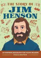 9781648760662-164876066X-The Story of Jim Henson: An Inspiring Biography for Young Readers (The Story of Biographies)