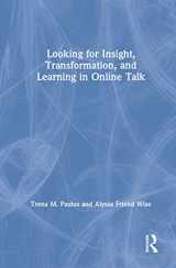 9781138240575-1138240575-Looking for Insight, Transformation, and Learning in Online Talk