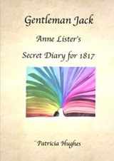 9780244509286-024450928X-Gentleman Jack: Anne Lister's Secret Diary for 1817