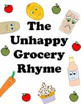 9781484117576-1484117573-The Unhappy Grocery Rhyme