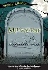 9781467198349-146719834X-The Ghostly Tales of Milwaukee (Spooky America)