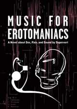 9780970497161-0970497164-Music for Erotomaniacs