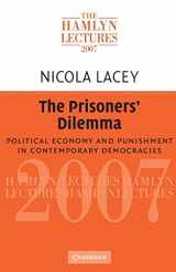9780521728294-0521728290-The Prisoners' Dilemma: Political Economy and Punishment in Contemporary Democracies (The Hamlyn Lectures)