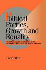 9780521585958-0521585953-Political Parties, Growth and Equality: Conservative and Social Democratic Economic Strategies in the World Economy (Cambridge Studies in Comparative Politics)
