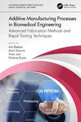 9781032109725-1032109726-Additive Manufacturing Processes in Biomedical Engineering (Sustainable Manufacturing Technologies)