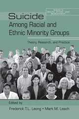 9781138884380-1138884383-Suicide Among Racial and Ethnic Minority Groups: Theory, Research, and Practice (Death, Dying and Bereavement) (Series in Death, Dying, and Bereavement)