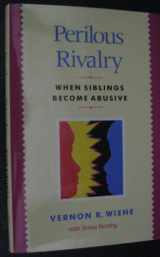9780669250060-0669250066-Perilous Rivalry: When Siblings Become Abusive