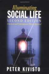 9780761987178-0761987177-Illuminating Social Life: Classical and Contemporary Theory Revisited