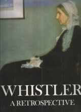 9780517692790-0517692791-Whistler, A Retrospective