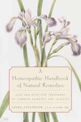 9780812991888-0812991885-A Homeopathic Handbook of Natural Remedies: Safe and Effective Treatment of Common Ailments and Injuries