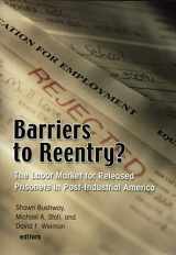 9780871540874-0871540878-Barriers to Reentry? The Labor Market for Released Prisoners in Post-industrial America