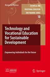 9781402052781-1402052782-Technology and Vocational Education for Sustainable Development: Empowering Individuals for the Future (Technical and Vocational Education and Training: Issues, Concerns and Prospects, 10)