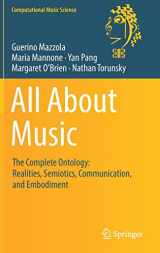 9783319473338-3319473336-All About Music: The Complete Ontology: Realities, Semiotics, Communication, and Embodiment (Computational Music Science)