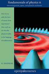 9780300212365-0300212364-Fundamentals of Physics II: Electromagnetism, Optics, and Quantum Mechanics (Volume 2) (The Open Yale Courses Series)