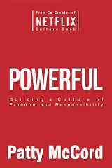 9781939714091-1939714095-Powerful: Building a Culture of Freedom and Responsibility