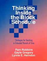 9780803967830-0803967837-Thinking Inside the Block Schedule: Strategies for Teaching in Extended Periods of Time