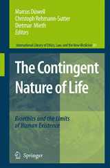 9781402067624-1402067623-The Contingent Nature of Life (International Library of Ethics, Law, and the New Medicine, 39)