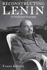 9781583674499-1583674497-Reconstructing Lenin: An Intellectual Biography