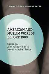 9781350109513-1350109517-American and Muslim Worlds before 1900 (Islam of the Global West)