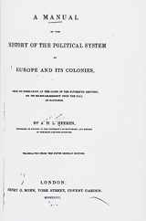 9781533485380-1533485380-A Manual of the History of the Political System of Europe and Its Colonies