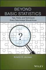 9781118856116-1118856112-Beyond Basic Statistics: Tips, Tricks, and Techniques Every Data Analyst Should Know