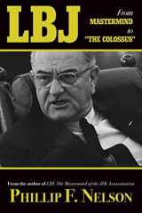 9781628736922-1628736925-LBJ: From Mastermind to "The Colossus"