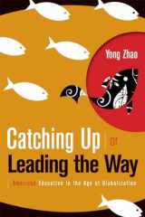 9781416608738-1416608737-Catching Up or Leading the Way: American Education in the Age of Globalization