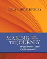 9780325008172-0325008175-Making the Journey, Third Edition: Being and Becoming a Teacher of English Language Arts