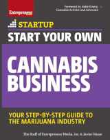 9781599186320-1599186322-Start Your Own Cannabis Business: Your Step-By-Step Guide to the Marijuana Industry (Startup)