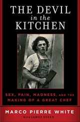 9781596913615-1596913614-The Devil in the Kitchen: Sex, Pain, Madness and the Making of a Great Chef
