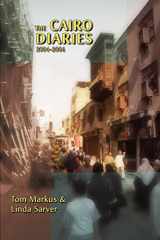 9780595451159-0595451152-The Cairo Diaries: 2004-2006
