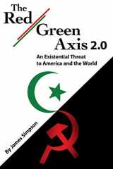 9781070931401-1070931403-The Red-Green Axis 2.0: An Existential Threat to America and the World (Civilization Jihad Reader Series)